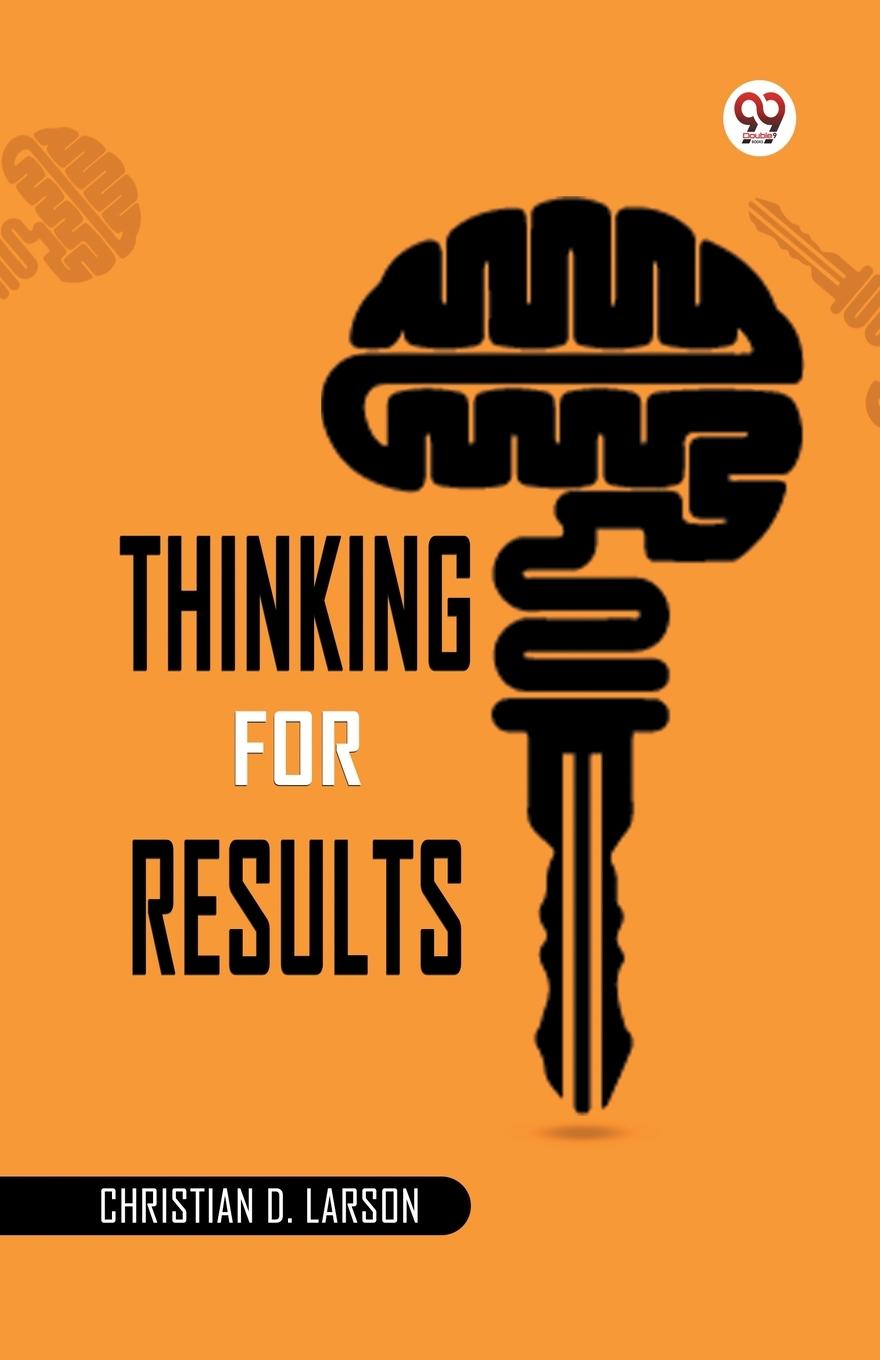 Kniha Thinking For Results Christian D. Larson