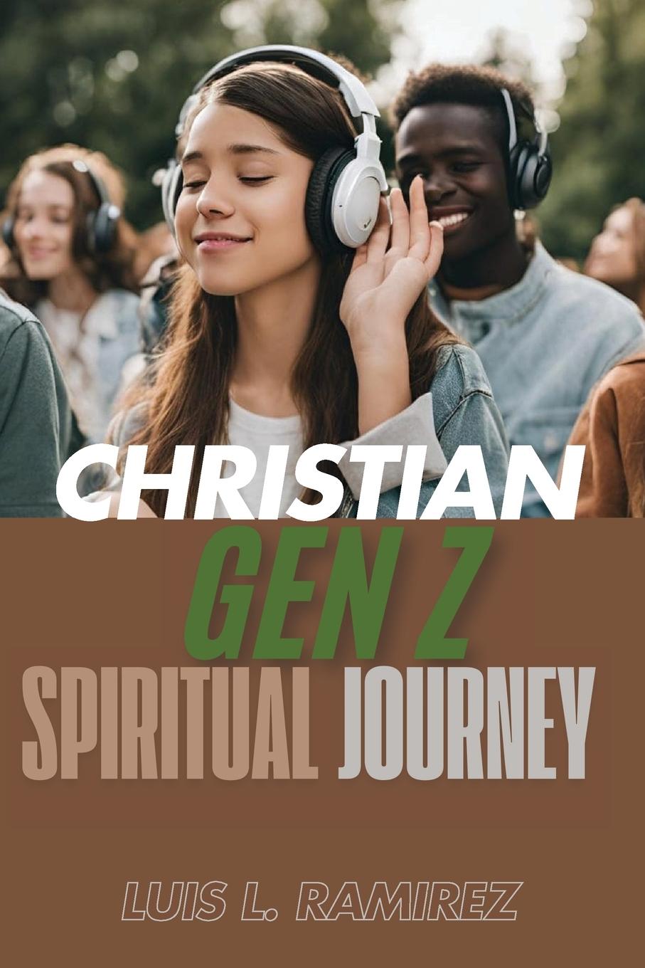 Kniha Christian Gen Z spiritual journey Luis L. Ramirez