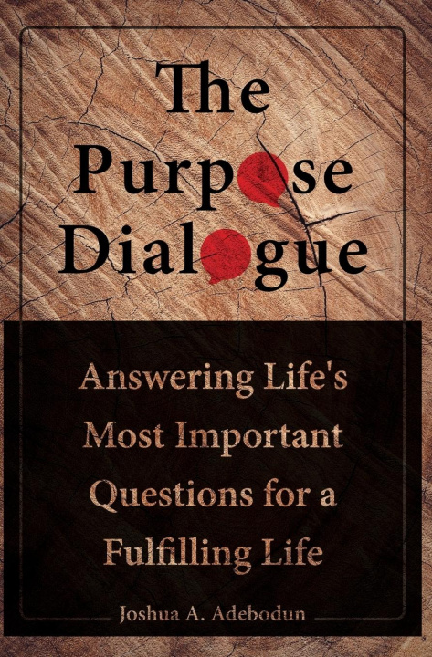 Knjiga The Purpose Dialogue joshua A. Adebodun