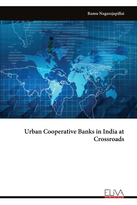 Kniha Urban Cooperative Banks in India at Crossroads Ramu Nagarajapillai