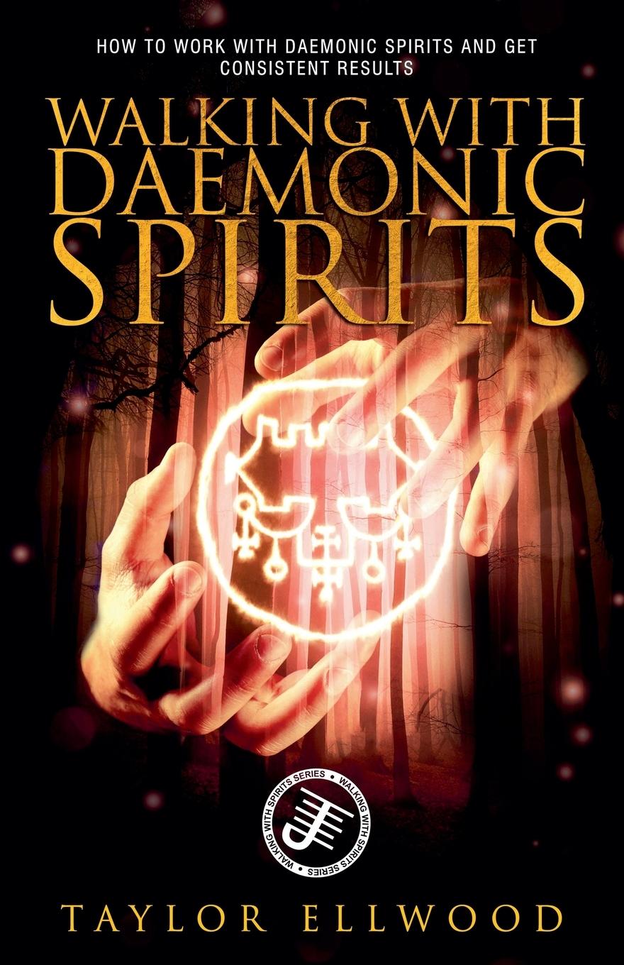 Kniha Walking with Daemonic Spirits Taylor Ellwood