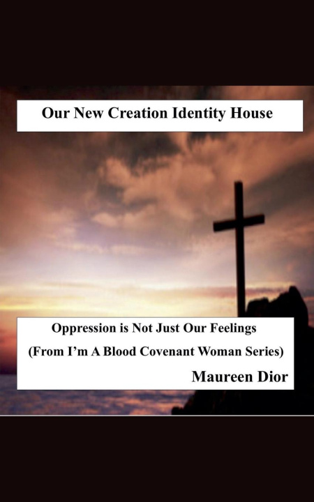 Knjiga Our New Creation Identity House Maureen Dior