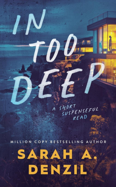 Kniha In Too Deep Sarah A. Denzil