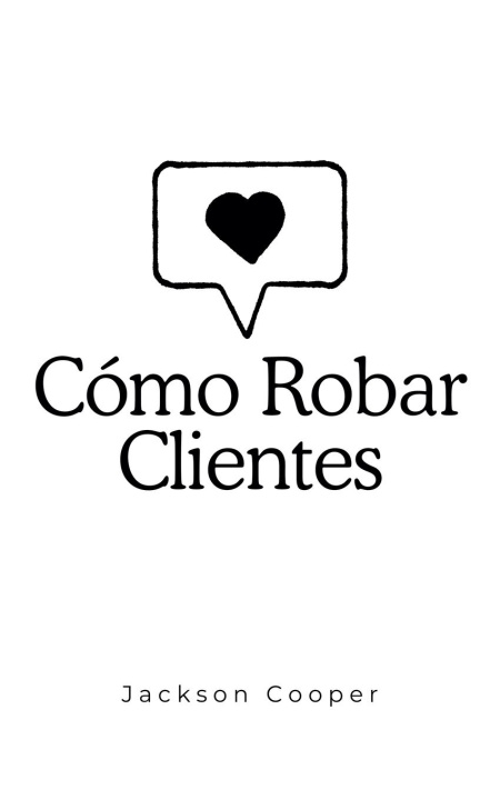 Book Cómo Robar Clientes Jackson Cooper