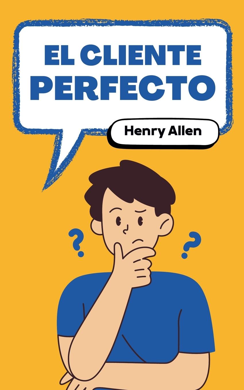 Boek El Cliente Perfecto Henry Allen
