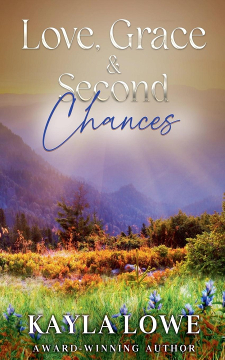 Kniha Love, Grace & Second Chances Kayla Lowe
