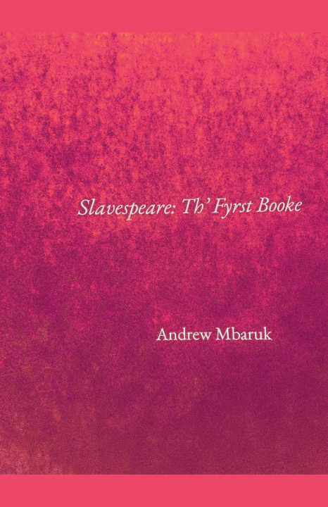 Kniha Slavespeare Andrew Mbaruk