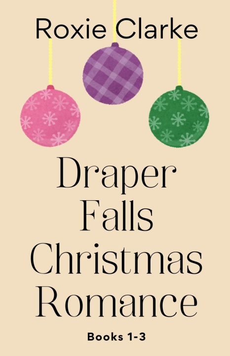 Knjiga Draper Falls Christmas Romance Roxie Clarke
