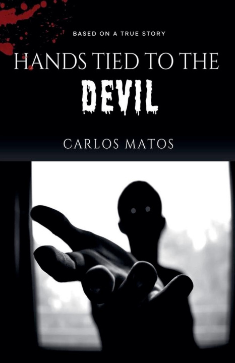 Kniha Hands Tied to the Devil Carlos Matos