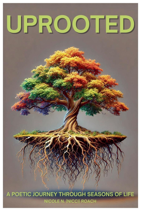 Kniha Uprooted Nicole N. (Nicci) Roach