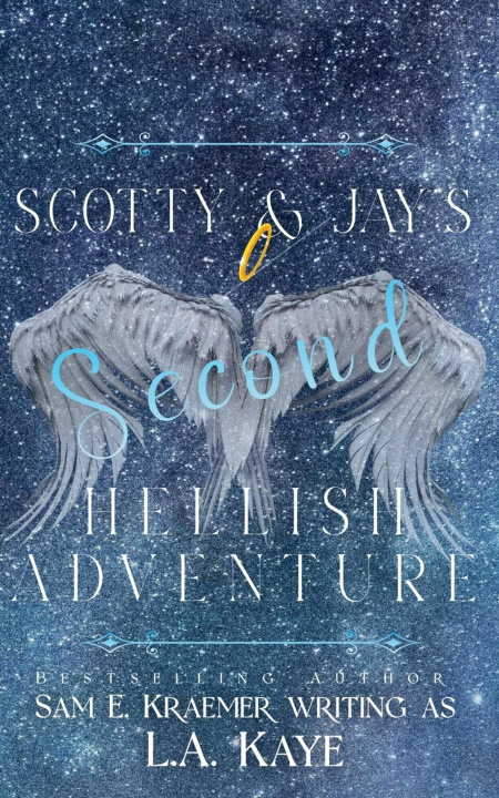 Kniha Scotty & Jay's Second Hellish Adventure L.A. Kaye