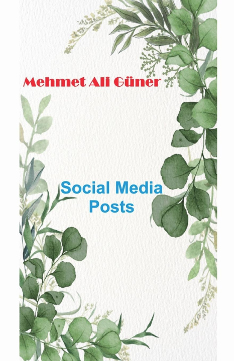 Kniha Social Media Posts MEHMET ALİ GÜNER
