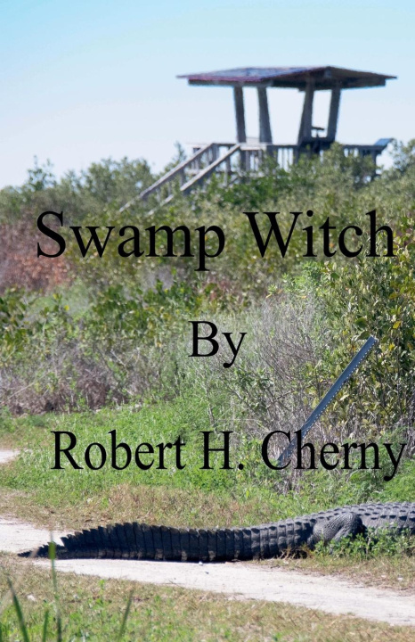 Libro Swamp Witch Robert H Cherny