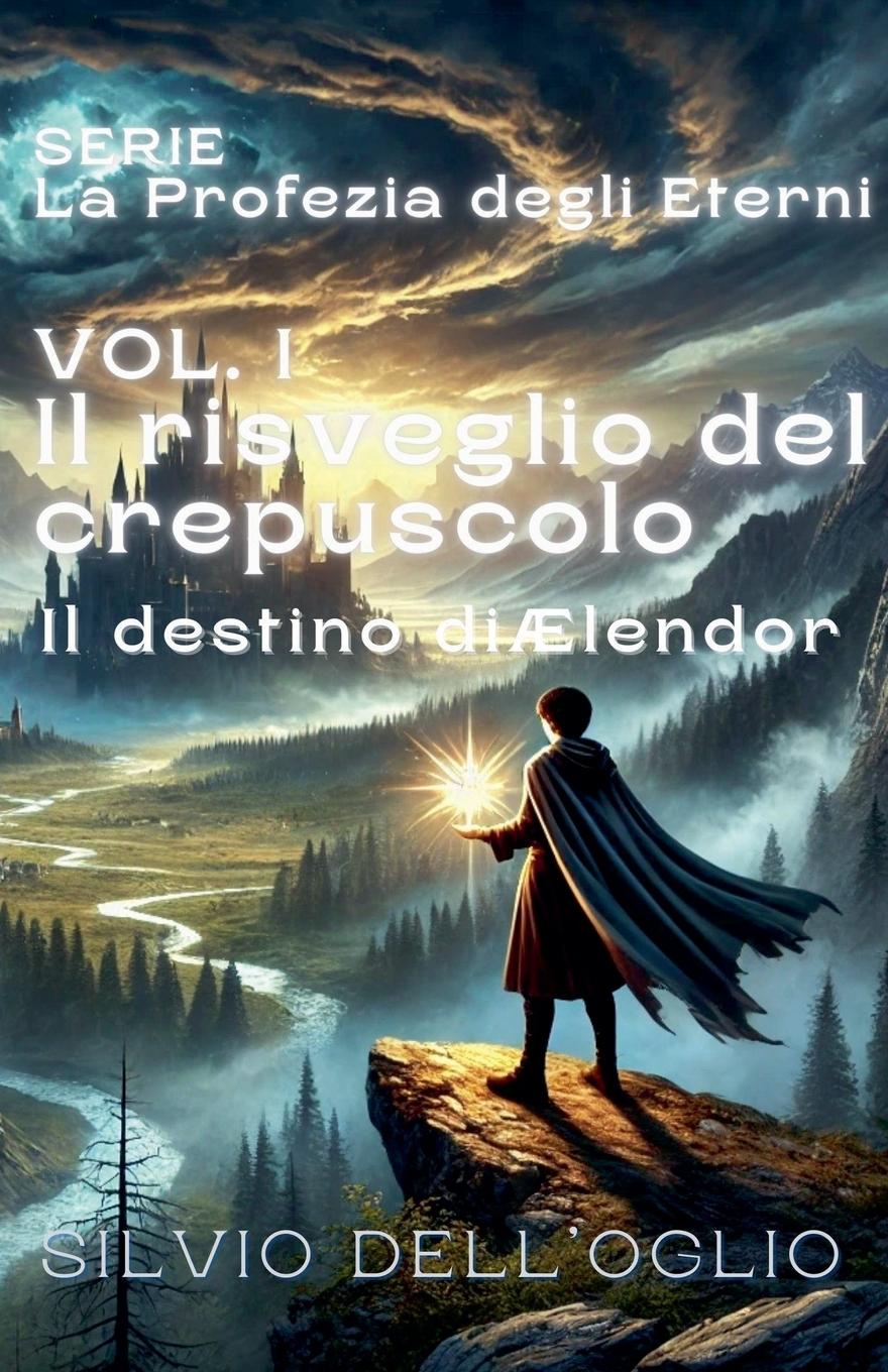 Kniha Il risveglio del crepuscolo Silvio Dell'Oglio