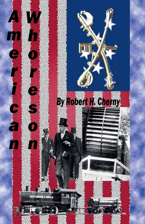 Book American Whoreson Robert H Cherny