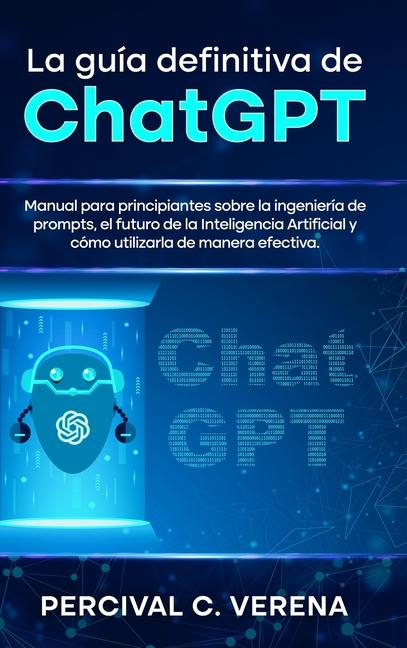 Buch La Guía Definitiva de ChatGPT Percival C. Verena
