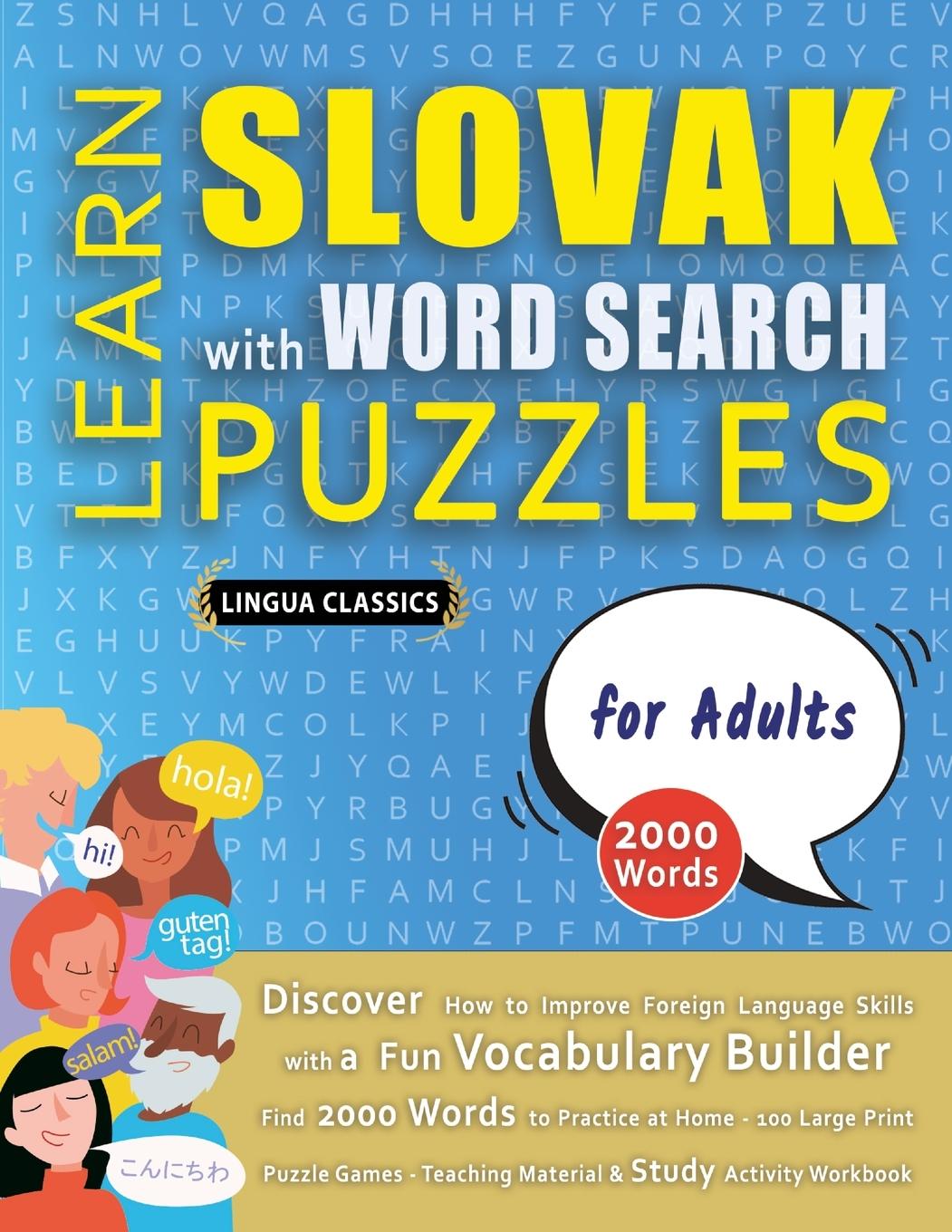 Kniha LEARN SLOVAK WITH WORD SEARCH PUZZLES FOR ADULTS - Discover How to Improve Foreign Language Skills with a  Fun Vocabulary Builder. Find 2000 Words to LINGUA CLASSICS