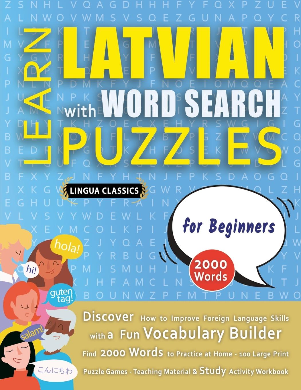 Kniha LEARN LATVIAN WITH WORD SEARCH PUZZLES FOR BEGINNERS - Discover How to Improve Foreign Language Skills with a  Fun Vocabulary Builder. Find 2000 Words LINGUA CLASSICS