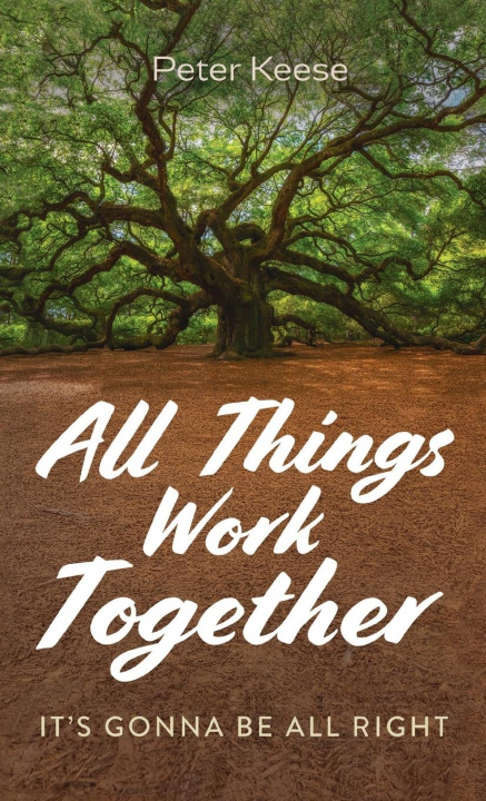 Knjiga All Things Work Together Peter Keese