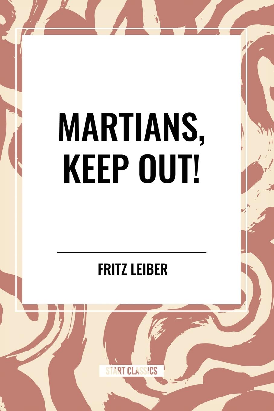 Knjiga Martians, Keep Out! Leiber