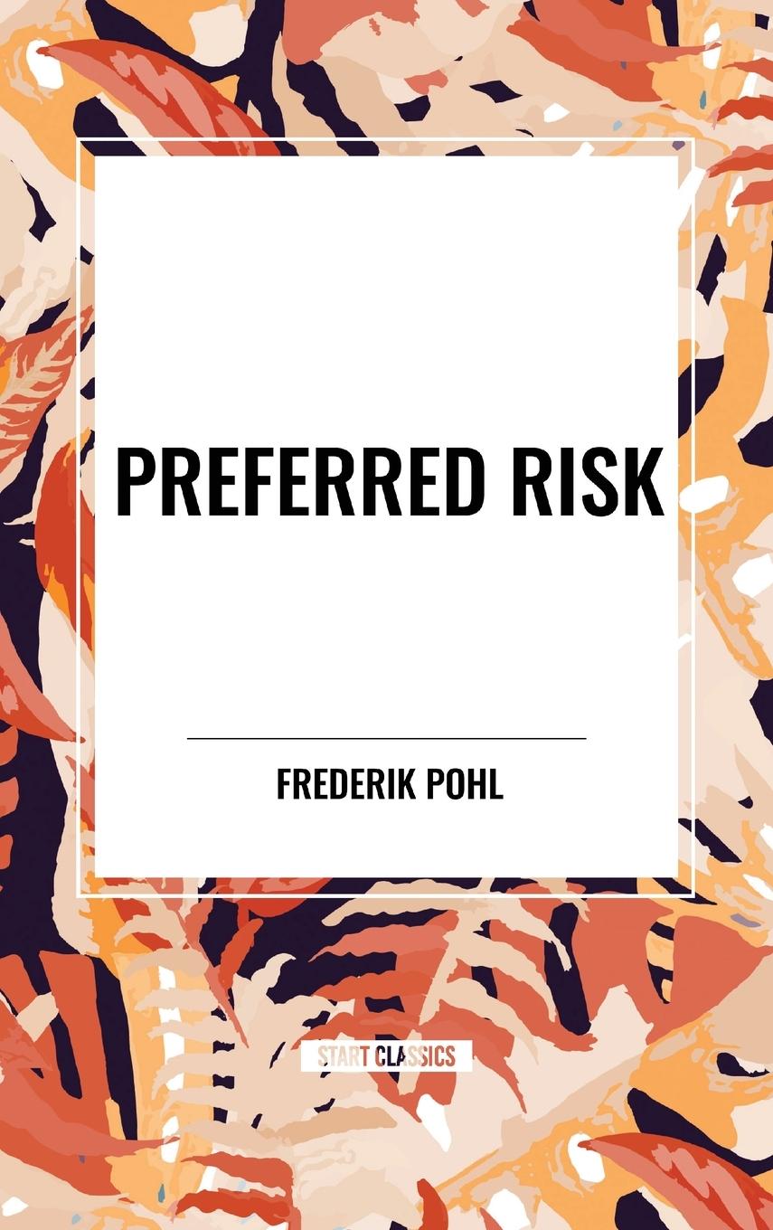 Kniha Preferred Risk Pohl