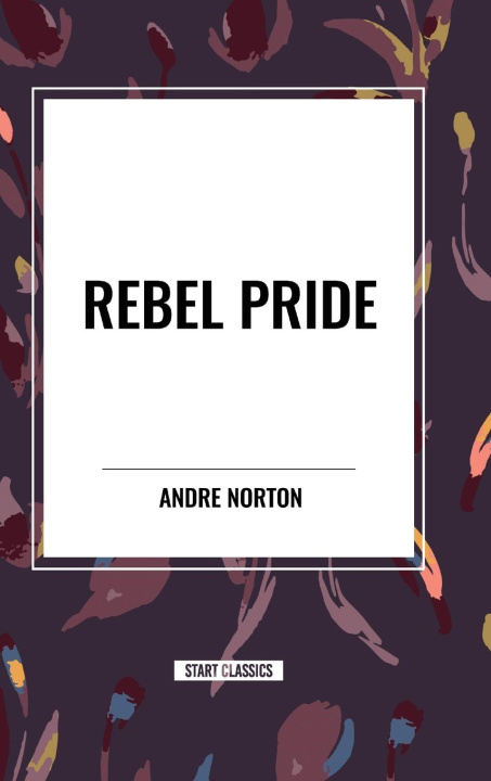 Kniha Rebel Pride Norton