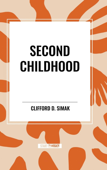 Kniha Second Childhood Simak