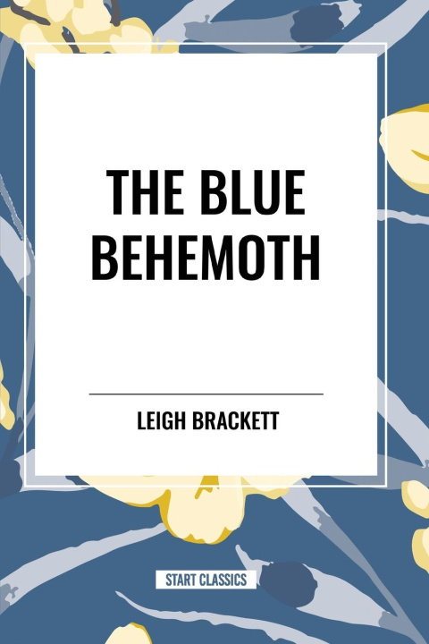 Kniha The Blue Behemoth Brackett
