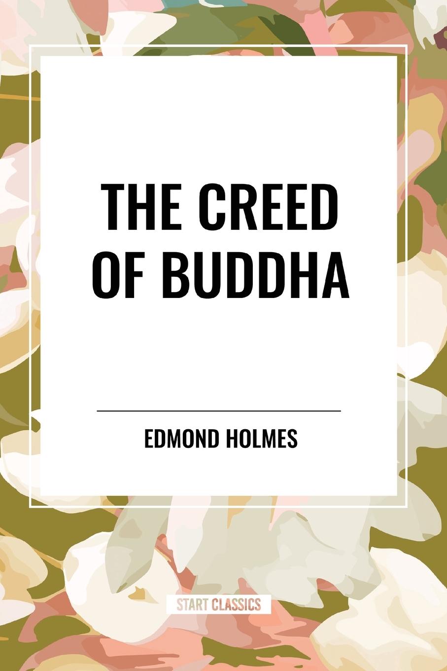 Kniha The Creed of Buddha Holmes