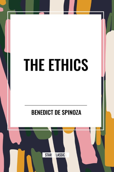 Kniha The Ethics de Spinoza