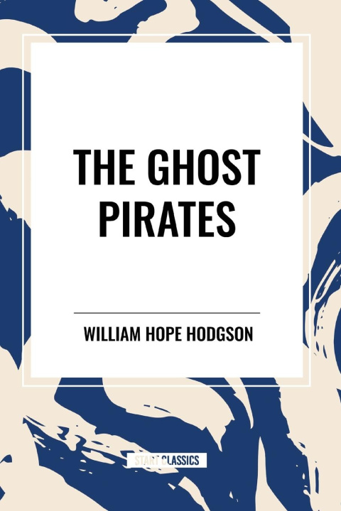 Kniha The Ghost Pirates Hope Hodgson