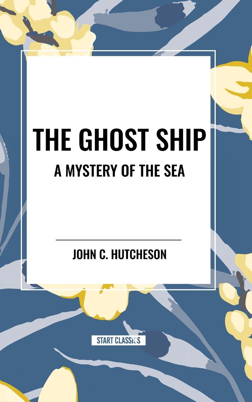 Kniha The Ghost Ship Hutcheson