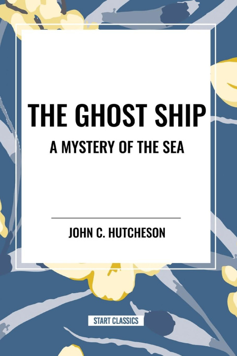Knjiga The Ghost Ship Hutcheson