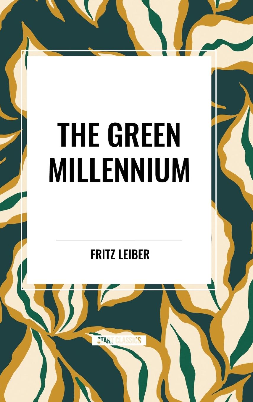 Book The Green Millennium Leiber