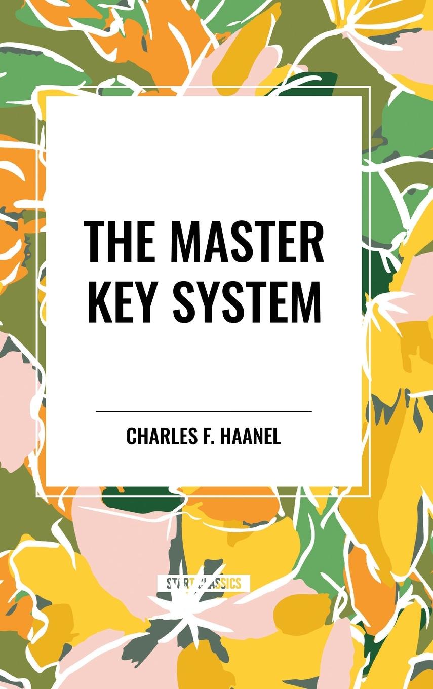 Kniha The Master Key System Haanel