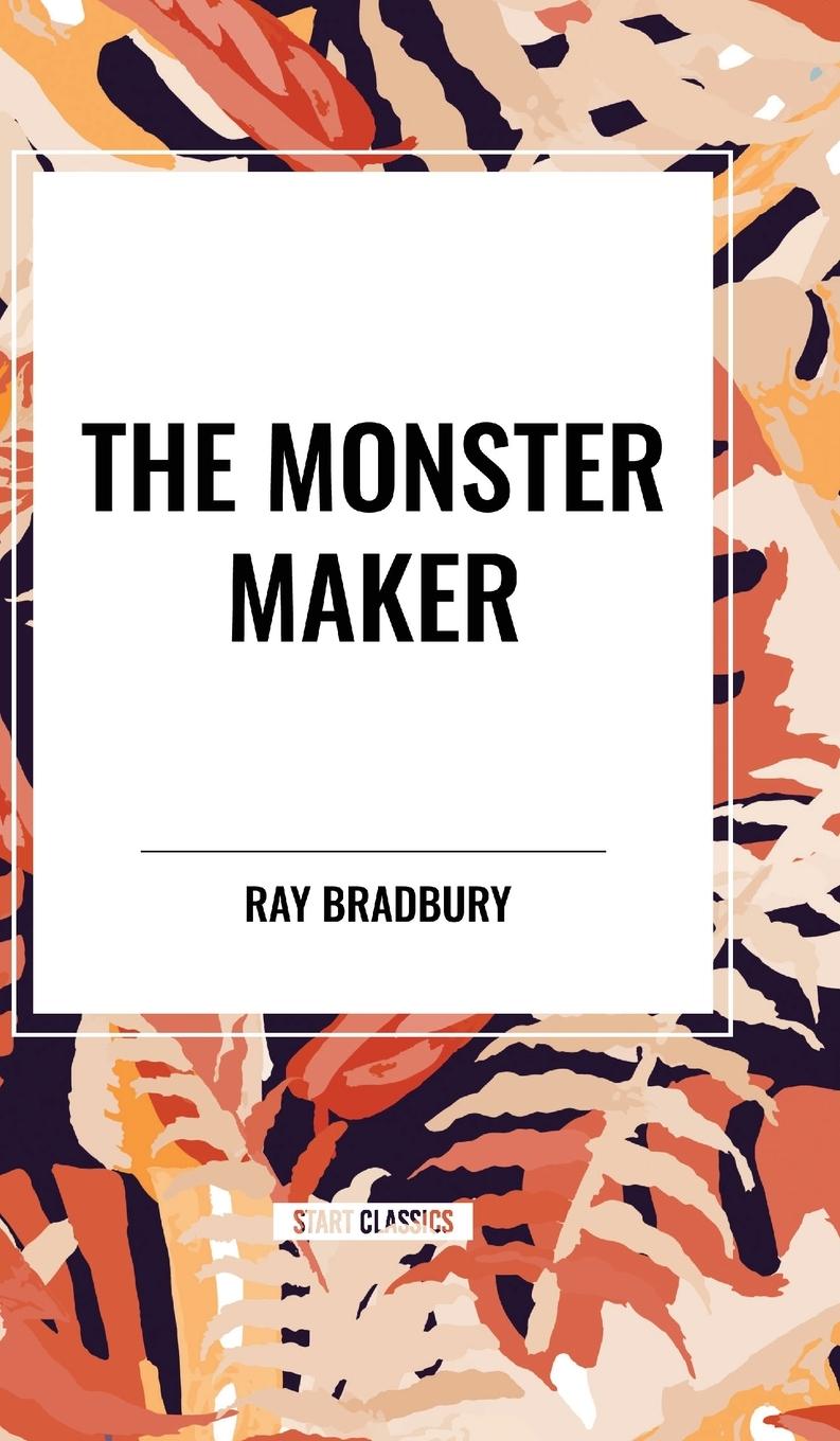 Kniha The Monster Maker Bradbury