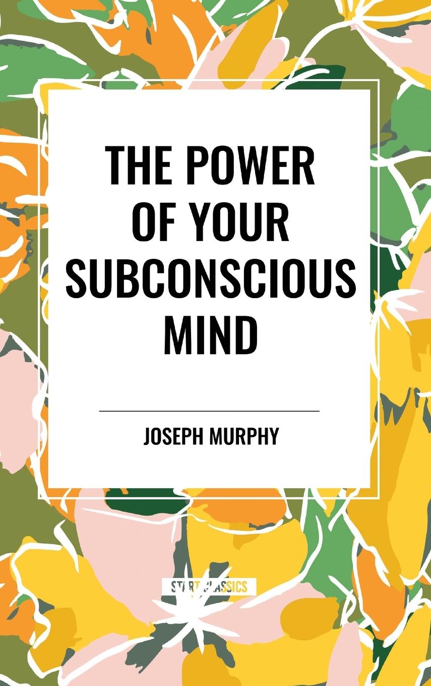Knjiga The Power of Your Subconscious Mind Murphy