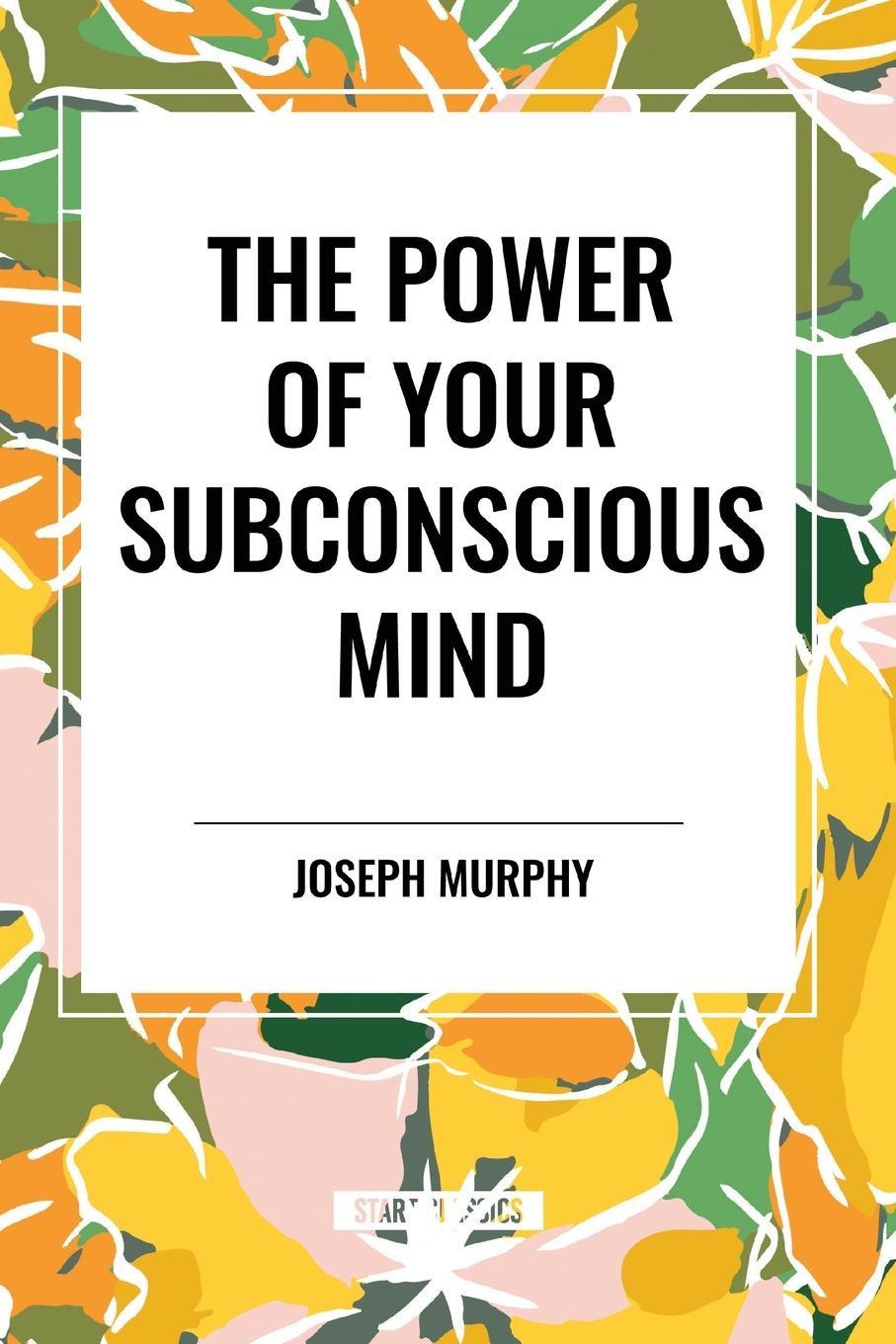 Knjiga The Power of Your Subconscious Mind Murphy