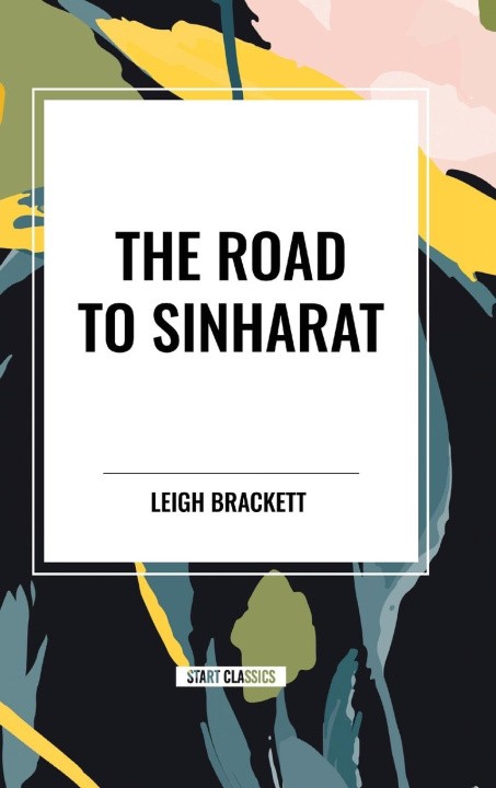 Kniha The Road to Sinharat Brackett