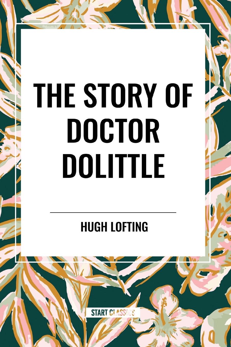 Kniha The Story of Doctor Dolittle Lofting