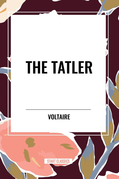 Kniha The Tatler Fran Ois-Marie Arouet