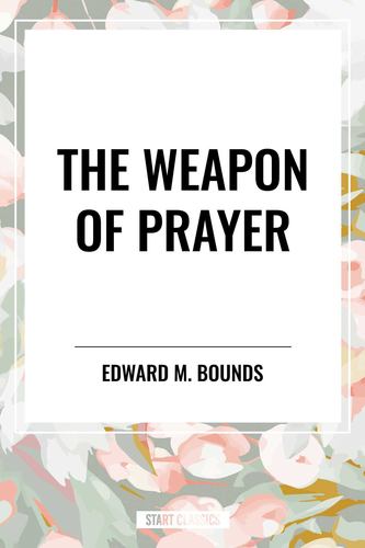 Kniha The Weapon of Prayer Bounds