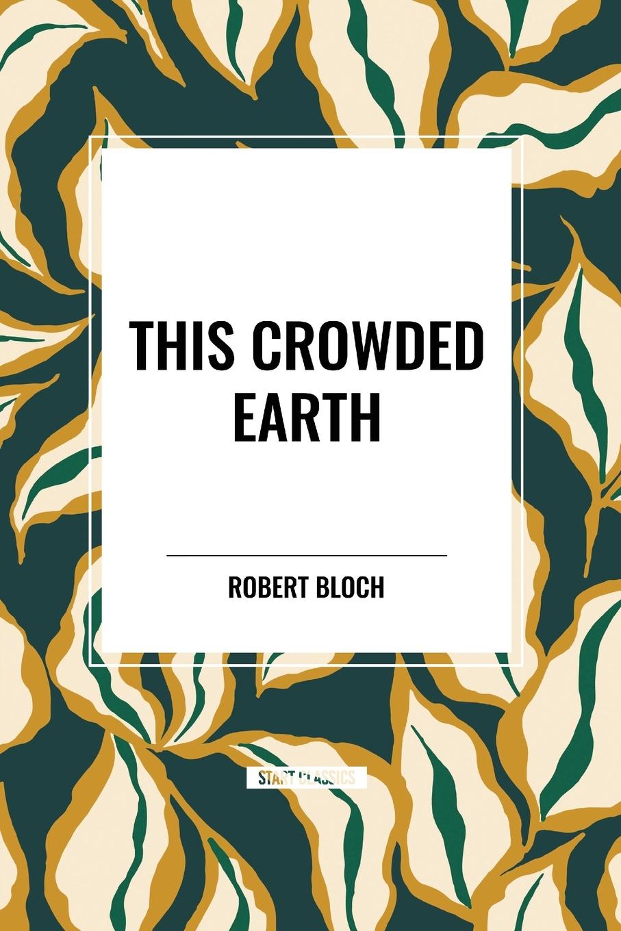 Kniha This Crowded Earth Bloch
