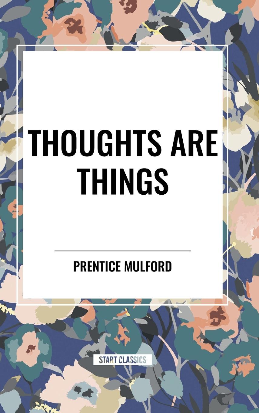 Kniha Thoughts are Things Mulford