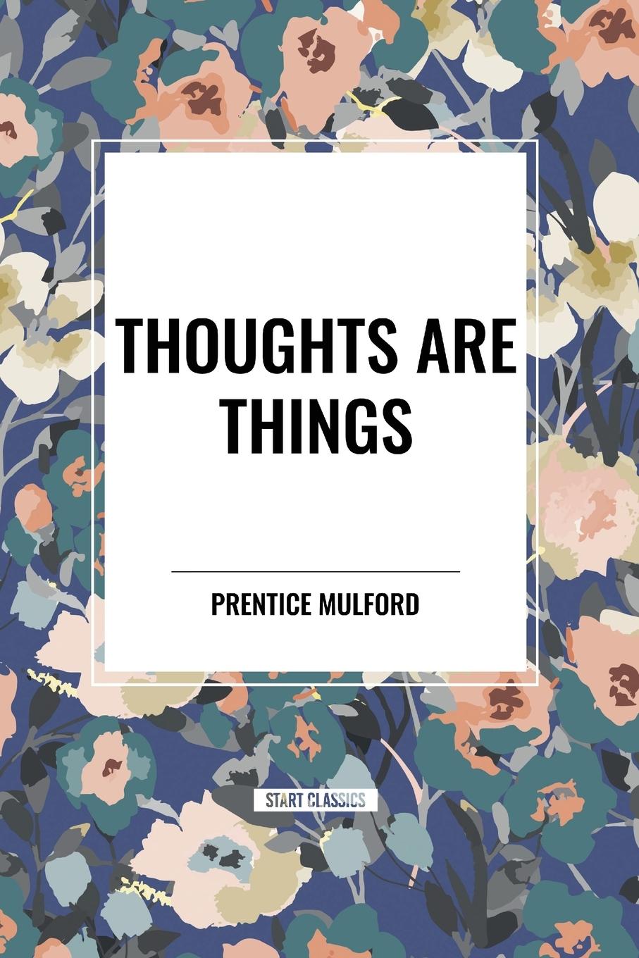 Kniha Thoughts are Things Mulford