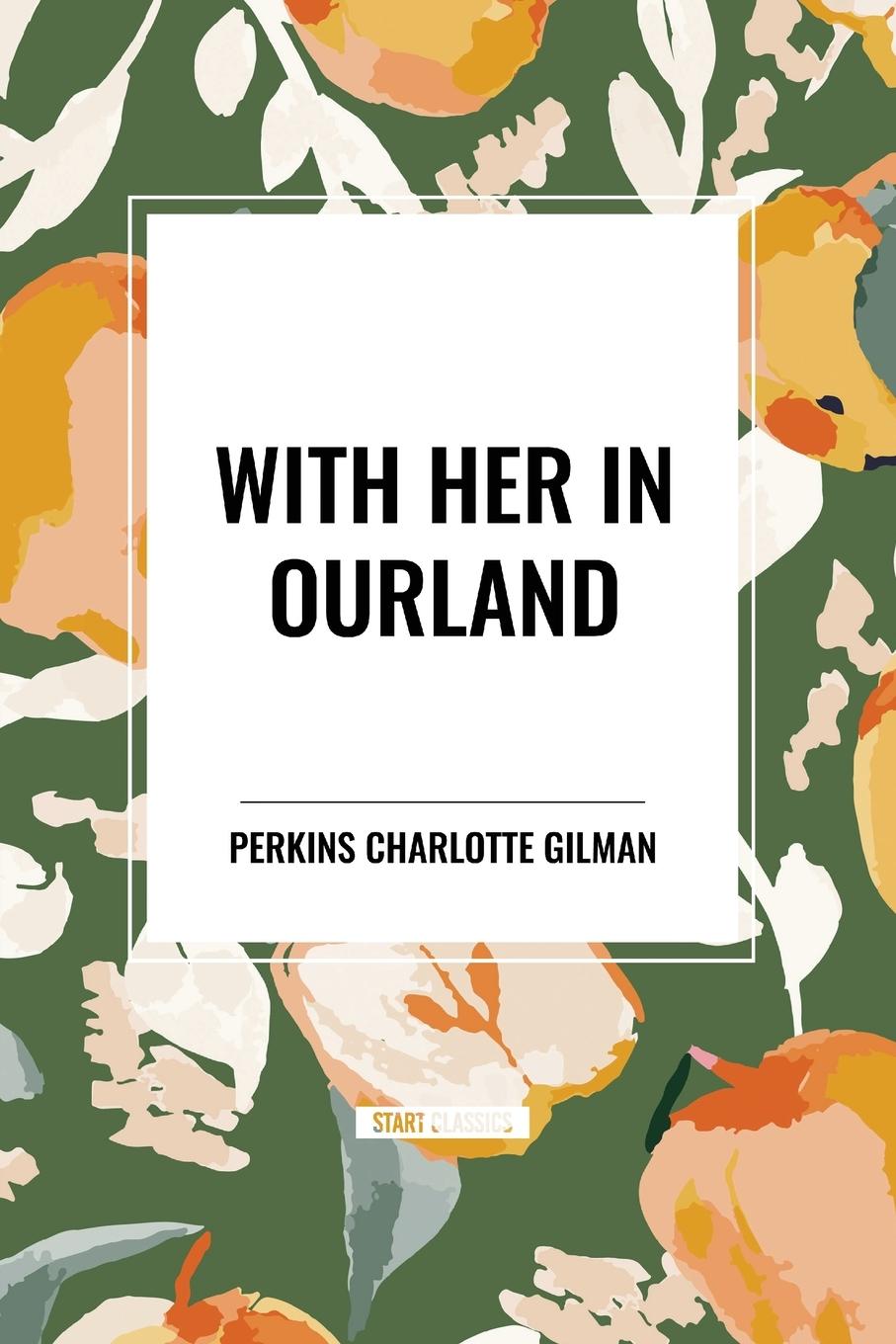 Knjiga With Her in Ourland Charlotte Gilman