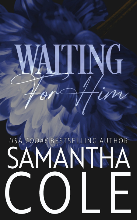 Knjiga Waiting For Him Samantha Cole
