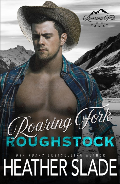 Knjiga Roaring Fork Roughstock Heather Slade