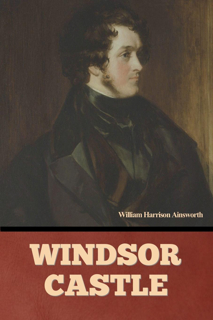 Libro Windsor Castle William Harrison Ainsworth