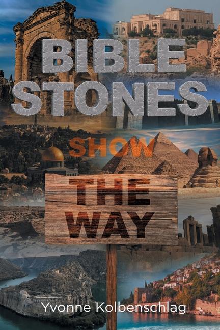 Kniha Bible Stones Show The Way Yvonne Kolbenschlag